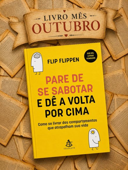 Outubro: Pare de Se Sabotar